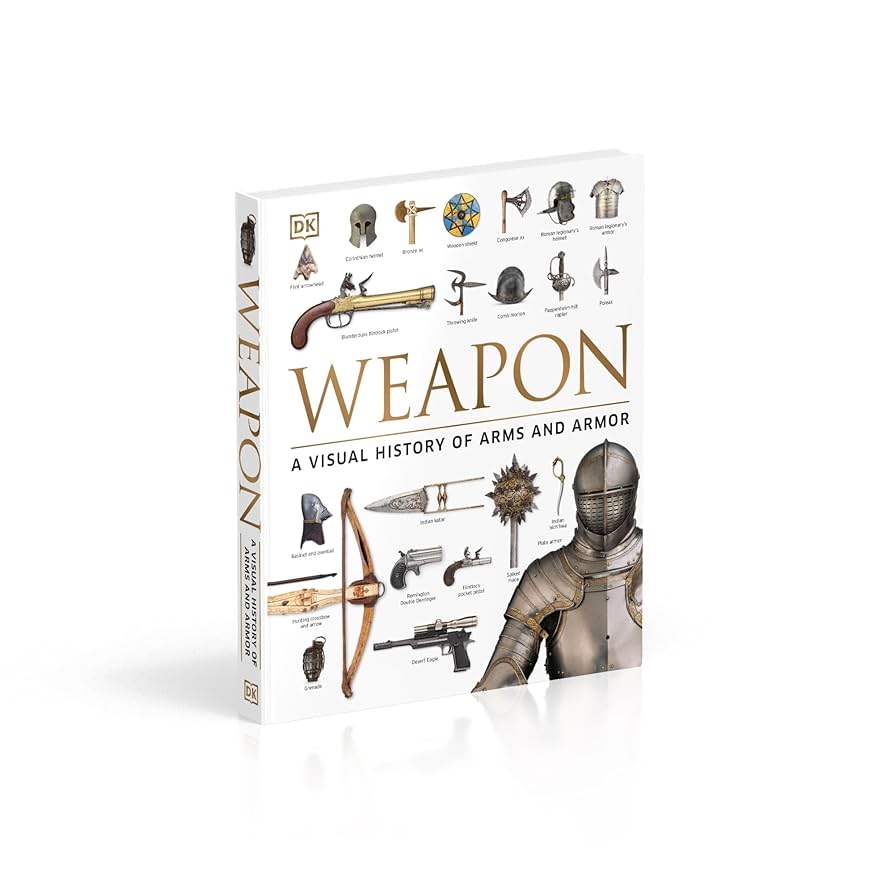 武器の歴史大図鑑 = A VISUAL HISTORY OF ARMS AND… 武器の歴史大図鑑 = A VISUAL HISTORY OF ARMS AND…